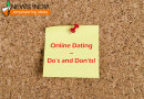 Online Dating – Do’s and Don’ts!