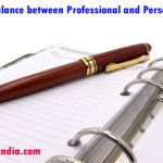 How to Balance between Professional and Personal Life?