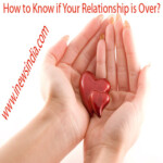 How to Know if Your Relationship is Over?