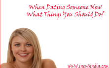 When Dating Someone New What Things You Should Do?