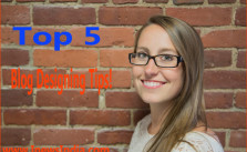 Top 5 Blog Designing Tips!