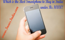 Top 5 Best Smartphone to Buy in India under Rs. 10000!