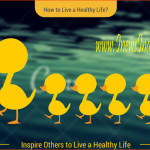 How to Live a Healthy Life?